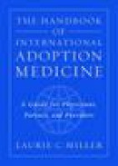 The handbook of international adoption medicine