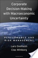 Corporate Decision-Making with Macroeconomic Uncertainty : Performance and Risk Management