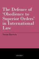 The Defence of 'obedience to Superior Orders' in International Law