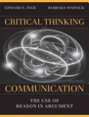 e-Study Guide for: Critical Thinking and Communication: The Use of Reason in Argument by Edward S. Inch, ISBN 9780205672936