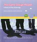The game design reader - a rules of play anthology
