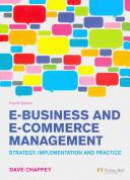 e-Study Guide for: E-Business and E-Commerce Management : Strategy, Implementation and Practice by Dave Chaffey, ISBN 9780273719601