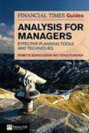 The FT Guide to Analysis for Managers