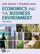 E-Study Guide For: Economics & The Business Environment, 3rd Edition by John Sloman, ISBN 9780273734864