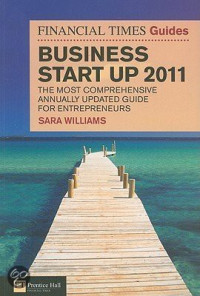 The Financial Times Guide To Business Start Up 2011
