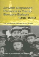 Jewish Displaced Persons In Camp Bergen-Belsen 1945-1950