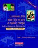 La Ensenanza de La Lectura y La Escritura En Espanol y En Ingles
