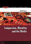Compassion, Morality And The Media