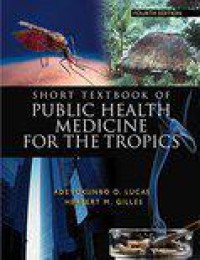 Short textbook of public health medicin for the tropics
