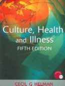 e-Study Guide for: Culture, Health and Illness by Cecil G. Helman, ISBN 9780340914502