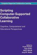 Scripting Computer-supported Collaborative Learning