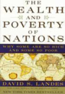 The wealth and poverty of nations: why some are so rich and some so poor