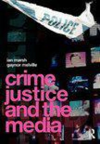 Crime, Justice And The Media