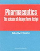 Pharmaceutics: The Science of Dosage Form Design