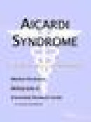 Aicardi Syndrome - A Medical Dictionary, Bibliography, and Annotated Research Guide to Internet References