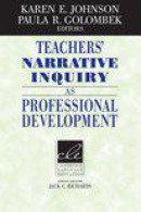 Teachers' Narrative Inquiry As Professional Development