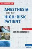 Anesthesia for the High Risk Patient