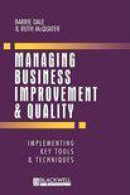 Managing Business Improvement And Quality