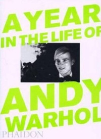 A year in the life of Andy Warhol