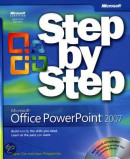 Microsoft Office PowerPoint 2007 Step by Step [With CDROM]