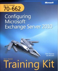 MCTS Self-Paced Training Kit (Exam 70-662): Configuring Micr