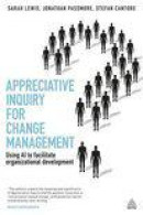 Appreciative Inquiry For Change Management