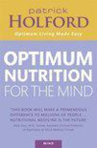 Patrick Holford's New Optimum Nutrition For The Mind