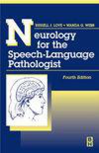 Neurologie for the speechlanguage pathologist