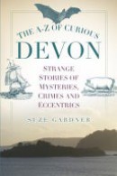 The A-Z of curious Devon