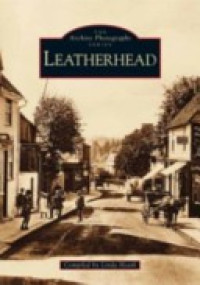 Leatherhead (Archive Photographs)