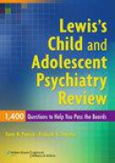 Lewis's Child and Adolescent Psychiatry Review