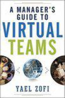 A Manager's Guide To Virtual Teams
