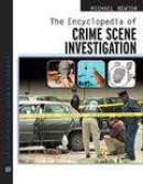 The Encyclopedia Of Crime Scene Investigation