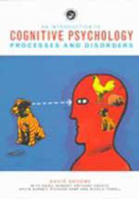 An introduction to cognitive psychology; processes and disorders