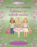 GROTE MODE STICKERBOEK - BALLERINA\'S EN STIJLVOLLE MEIDEN