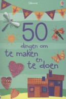 50 DINGEN OM TE MAKEN EN TE DOEN - KNUTSELBOEK