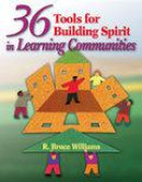 36 Tools For Building Spirit In Learning Communities