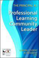The Principal as Professional Learning Community Leader
