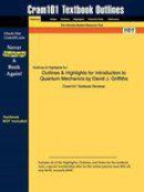 Studyguide for Introduction to Quantum Mechanics by Griffiths, David J., ISBN 9780131118928