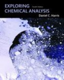 e-Study Guide for: Exploring Chemical Analysis by Daniel C. Harris, ISBN 9781429201476