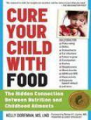 Cure Your Child With Food! (Library Edition)