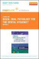 Oral Pathology for the Dental Hygienist - Pageburst E-Book on Vitalsource (Retail Access Card)