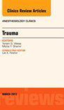 Trauma, An Issue of Anesthesiology Clinics,31-1