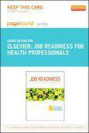 Job Readiness for Health Professionals- Pageburst E-Book on Kno (Retail Access Card)