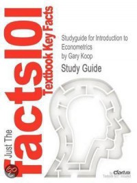 Studyguide for Introduction to Econometrics by Gary Koop, ISBN 9780470032701