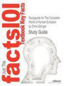 Studyguide for the Complete World of Human Evolution by Stringer, Chris, ISBN 9780500288986
