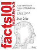 Studyguide for Financial Analysis with Microsoft Excel 2007 by Mayes, Timothy R., ISBN 9781439040379