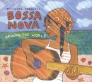 PUTUMAYO PRESENTS: BOSSA NOVA AROUND THE WORLD