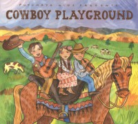 PUTUMAYO PRESENTS: COWBOY PLAYGROUND