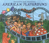 PUTUMAYO PRESENTS: AMERICAN PLAYGROUND